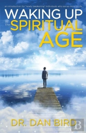 Waking Up In The Spiritual Age