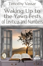 Waking Up To The Yawn Fests Of Leviticus And Numbers