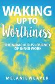 Waking Up To Worthiness