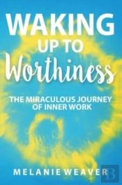 Waking Up To Worthiness