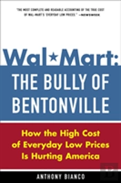 Wal-Mart: The Bully Of Bentonville