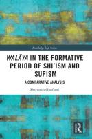 Walaya In The Formative Period Of Shi'Ism And Sufism