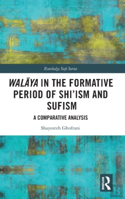 Bertrand.pt - Walaya In The Formative Period Of Shi'Ism And Sufism