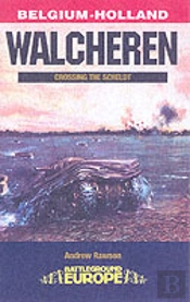 Walcheren - Operation Infatuate