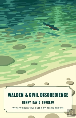 Bertrand.pt - Walden And Civil Disobedience (Canon Classics Worldview Edition)