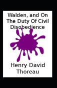 Walden And On The Duty Of Civil Disobedience (Classic Illustrated)