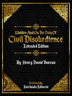 Bertrand.pt - Walden And On The Duty Of Civil Disobedience (Extended Edition) - By Henry David Thoreau