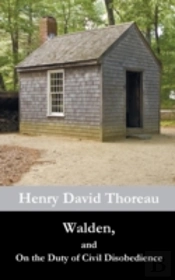 Walden, And On The Duty Of Civil Disobedience