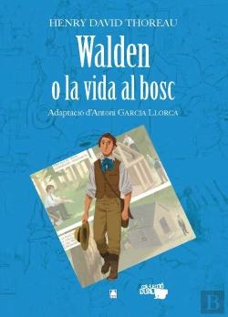 Bertrand.pt - Walden O La Vida Al Bosc - Henry David Thoreau. Col·Lecció Dual