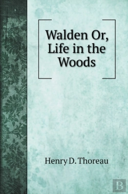 Bertrand.pt - Walden Or, Life In The Woods