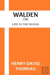 Walden Or Life In The Woods