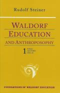 Waldorf Education And Anthroposophy 1