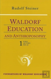 Waldorf Education And Anthroposophy 1