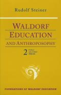 Waldorf Education And Anthroposophy 2