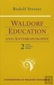 Waldorf Education And Anthroposophy 2