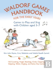 Waldorf Games Handbook For The Early Years Â€“ Games To Play & Sing With Children Aged 3 To 7