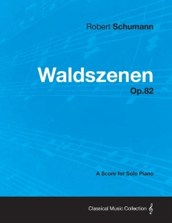 Bertrand.pt - Waldszenen - A Score For Solo Piano Op.82