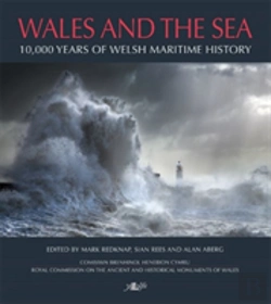 Bertrand.pt - Wales And The Sea - 10,000 Years Of Welsh Maritime History