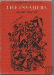 Wales In History: The Invaders, To 1066 Bk. 1