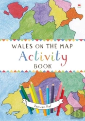 Wales On The Map: Activity Book