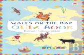 Wales On The Map: Quiz Book