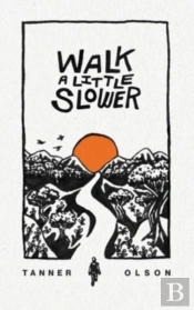 Walk A Little Slower