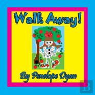 Walk Away!