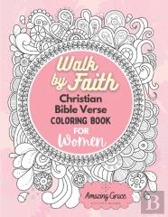 Walk By Faith Christian Bible Verse Coloring Book For Women