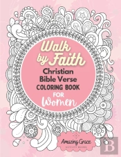 Walk By Faith Christian Bible Verse Coloring Book For Women