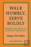 Walk Humbly, Serve Boldly
