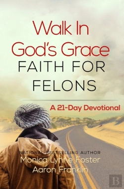 Bertrand.pt - Walk In God'S Grace Faith For Felons: A