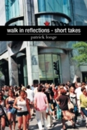 Walk In Reflections - Short Takes