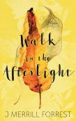 Walk In The Afterlight