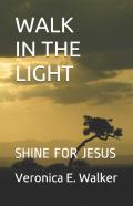 Walk In The Light