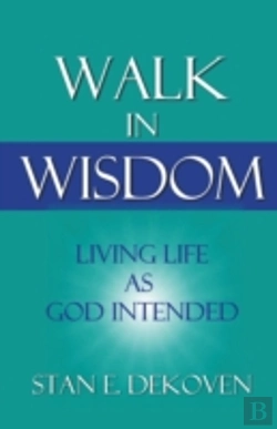 Bertrand.pt - Walk In Wisdom:  Living Life As God Intended