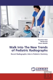 Walk Into The New Trends Of Pediatric Radiographs
