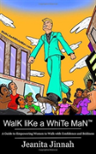 Walk Like A White Man(Tm)