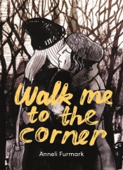 Walk Me To The Corner