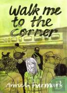 Walk Me To The Corner