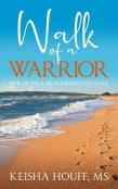 Walk Of A Warrior