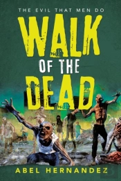 Walk Of The Dead: The Evil That Men Do