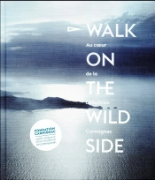 Walk On The Wild Side ; Au Coeur De La Collection Carmignac
