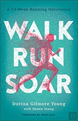 Bertrand.pt - Walk, Run, Soar Â€“ A 52â€“Week Running Devotional