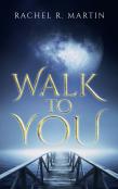 Walk To You
