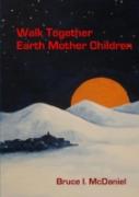 Walk Together Earth Mother Children