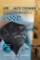 Walkabout Through The Life Of Jack Crombie