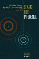 Walker Percy, Fyodor Dostoevsky, And The Search For Influence