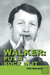 Walker: Put A Sock In It