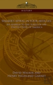 Walker'S Appeal In Four Articles