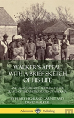 Bertrand.pt - Walker'S Appeal, With A Brief Sketch Of His Life